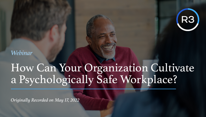 How Can Your Organization Cultivate a Psychologically Safe Workplace 2