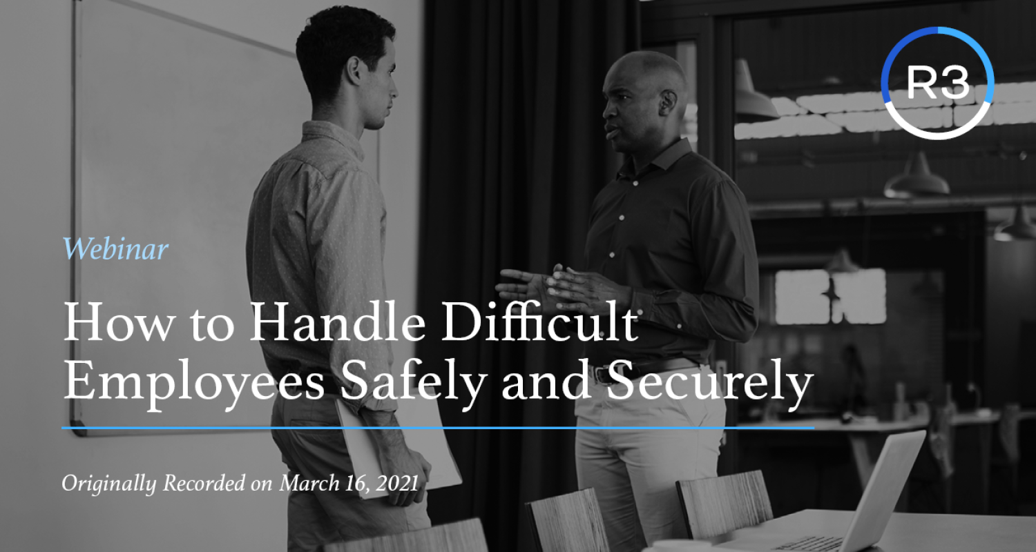 How to Handle Difficult Employees Safely and Securely 2