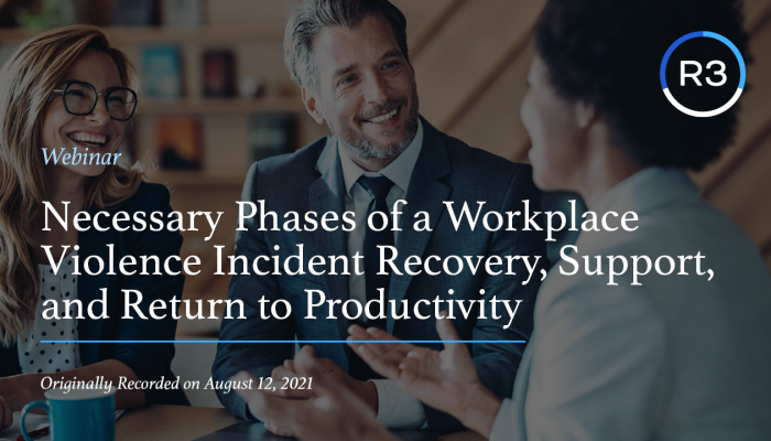 Necessary Phases of a Workplace Violence Incident Recovery, Support, and Return to Productivity - 2