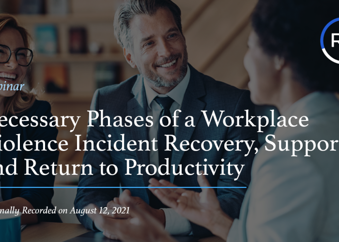 Necessary Phases of a Workplace Violence Incident Recovery, Support, and Return to Productivity - 2