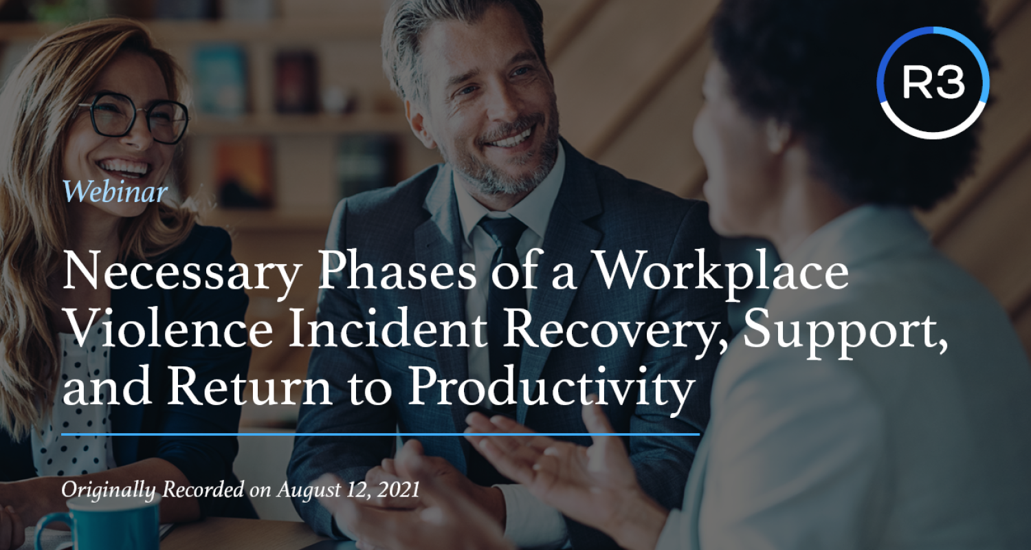 Necessary Phases of a Workplace Violence Incident Recovery, Support, and Return to Productivity - 2