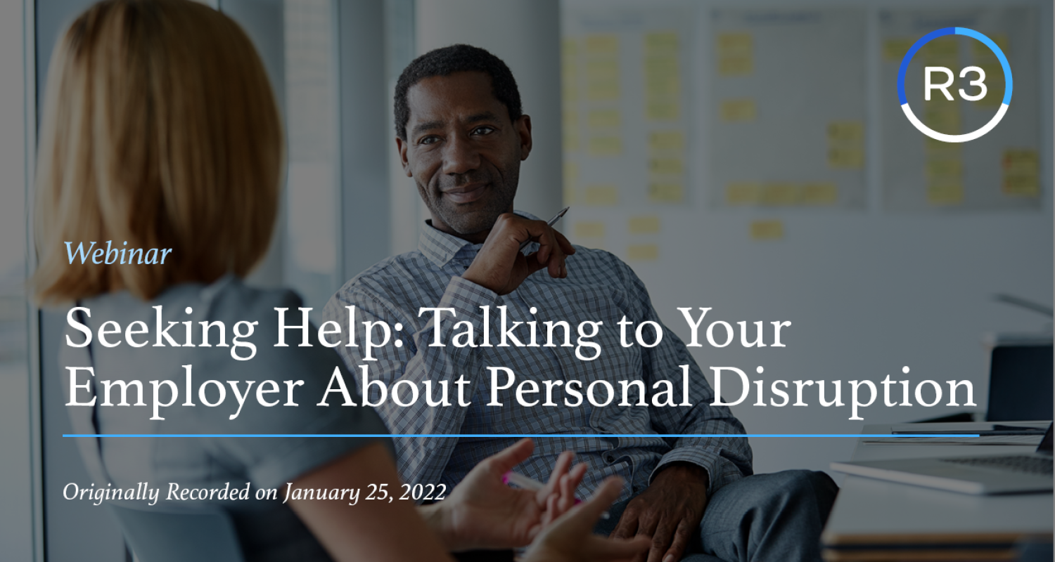 Seeking Help Talking to Your Employer About Personal Disruption 2